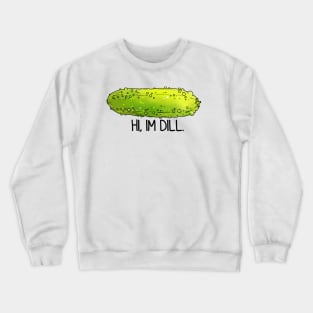 Dill pickle Crewneck Sweatshirt